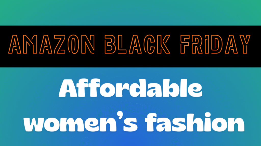 Amazon Black Friday Fashion Deals 2025: Best Finds Under $50