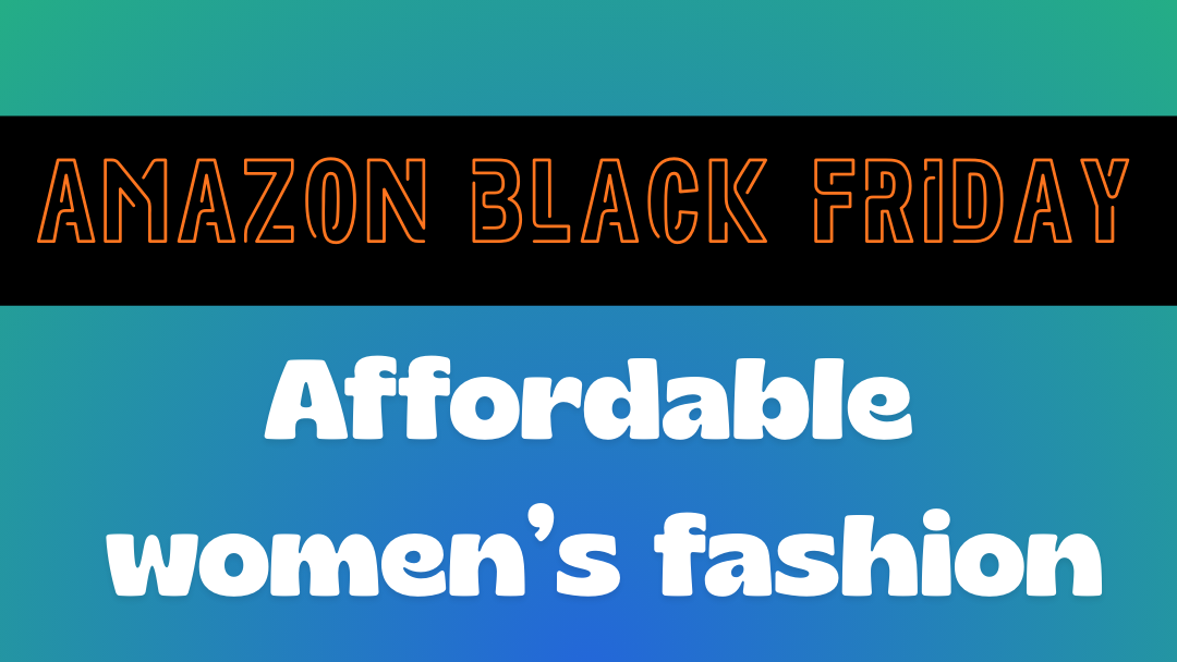 Best Amazon Black Friday fashion deals for 2025