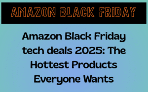 Amazon Black Friday tech deals 2025