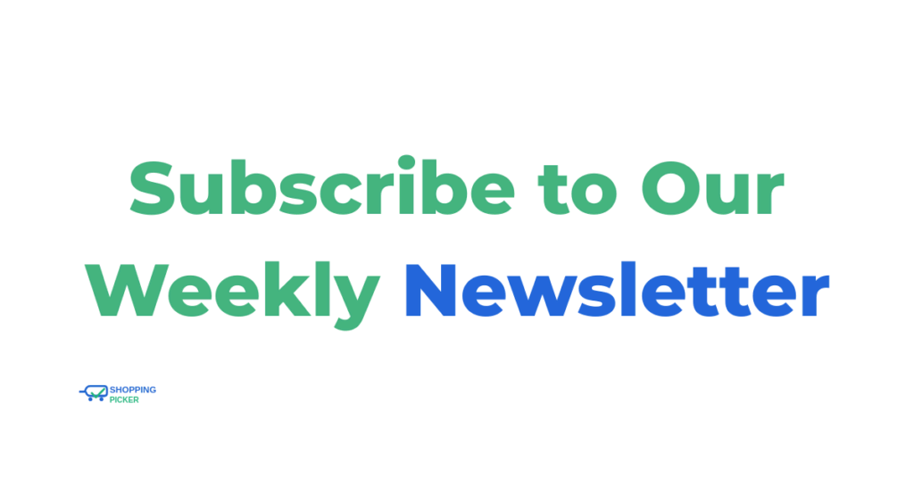 Subscribe to Shopping Picker's weekly newsletter for updates and deals.
