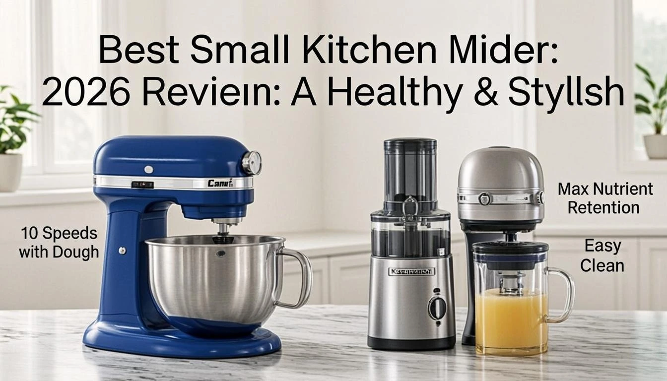 Best Stand Mixer for Small Kitchens Under $300 in 2026: Top 5 Picks for Perfect Baking