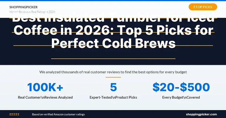 Best Insulated Tumbler for Iced Coffee in 2026: Top 5 Picks for Perfect Cold Brews
