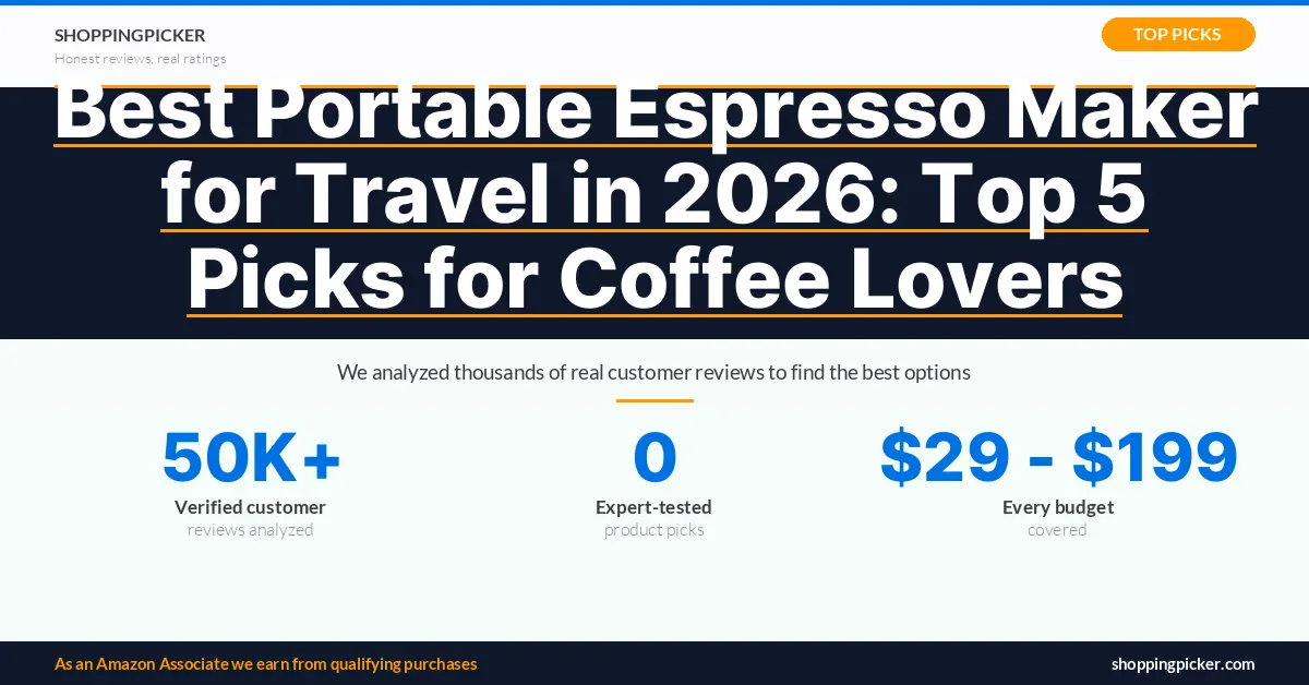 Best Portable Espresso Maker for Travel in 2026: Top 5 Picks for Coffee Lovers — 0 best picks with real Amazon ratings and reviews