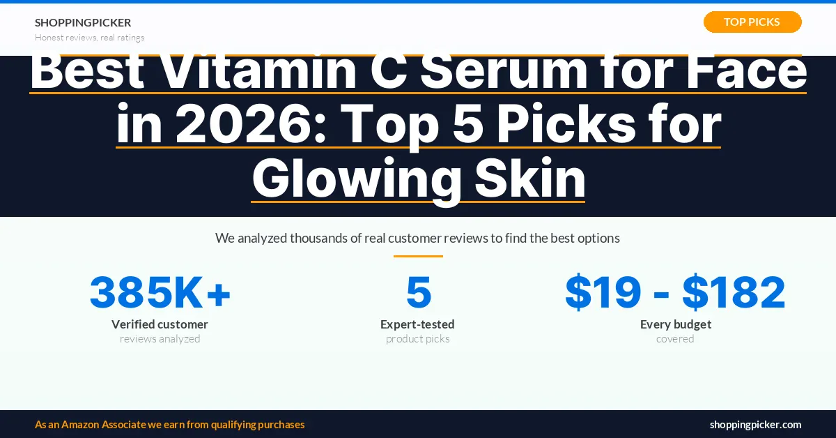 Best Vitamin C Serum for Face in 2026: Top 5 Picks for Glowing Skin β 5 best picks with real Amazon ratings and reviews