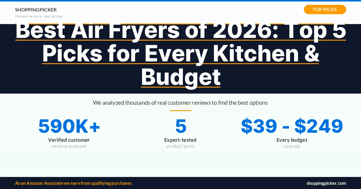Best Air Fryers of 2026: Top 5 Picks for Every Kitchen & Budget — 5 best picks with real Amazon ratings and reviews