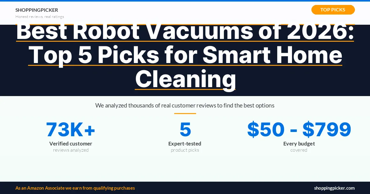 Best Robot Vacuums of 2026: Top 5 Picks for Smart Home Cleaning — 5 best picks with real Amazon ratings and reviews