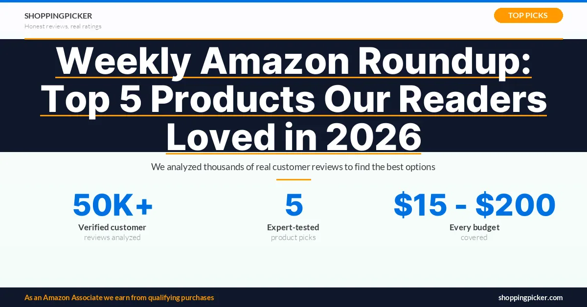 Weekly Amazon product roundup for 2026 with top 5 picks and budget options.